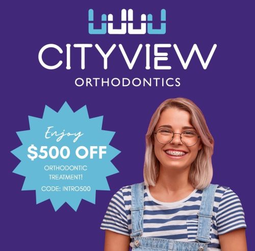 Cityview Orthodontics Ad_crop Cityview Orthodontics - Enjoy $500 Off Orthodontic Treatment! Code: INTRO500